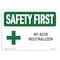 Signmission OSHA SAFETY FIRST, 5" Height, 7" Width, Decal, 7" W, 5" H, Landscape, HF Acid Neutralizer OS-SF-D-57-L-10811 - alternate 1